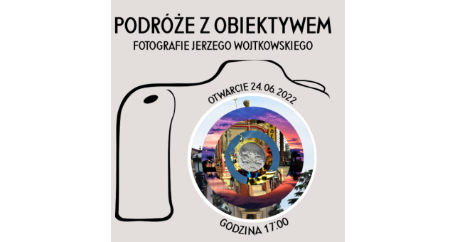 Podróże z Obiektywem: Fotografie Jerzego Wojtkowskiego