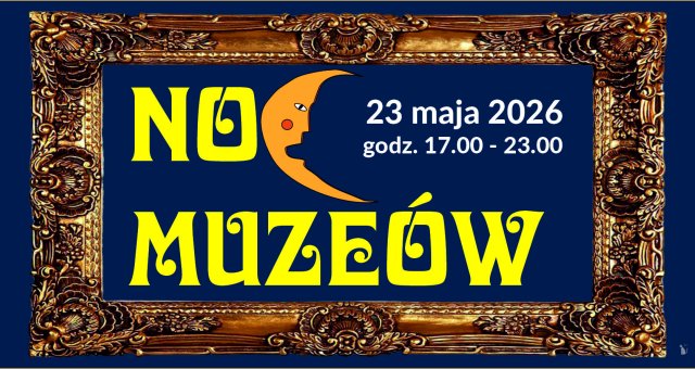 Noc Muzeów 2026 | 23 maja 2026 | Zaproszenie