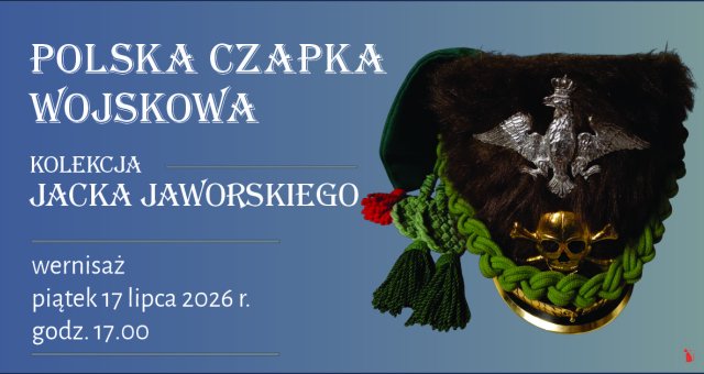 „Polska czapka wojskowa” | 17 lipca 2026 | Zaproszenie