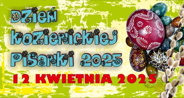 Dzień Kozienickiej Pisanki | 12 kwietnia 2025 r. | Relacja